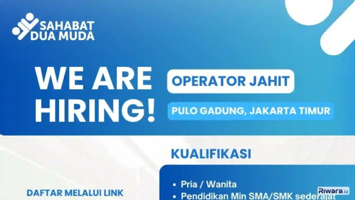 Nganggur Lulusan SMA? Ada Lowongan Operator Jahit di Jakarta Timur, Pengalaman 1 Tahun Wajib, Cek Segera